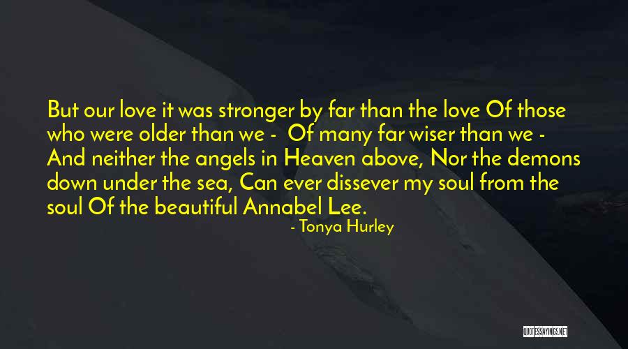 Love Stronger Quotes By Tonya Hurley Love Stronger Quotes By Tonya Hurley