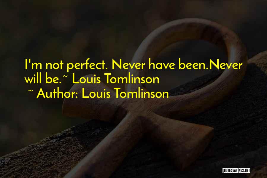 Love Styles Quotes By Louis Tomlinson