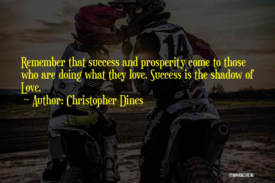 Love Success Quotes By Christopher Dines