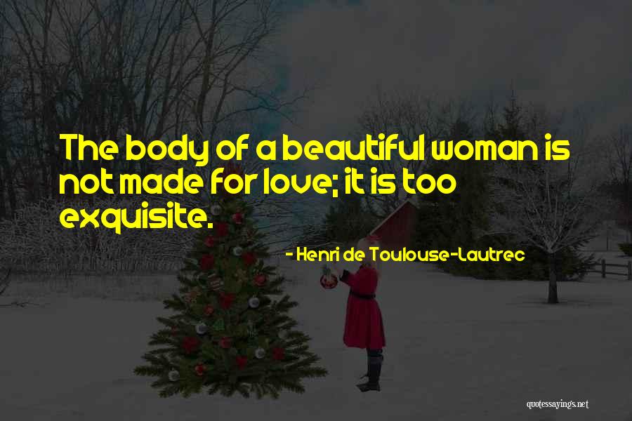 Love Such Beautiful Thing Quotes By Henri De Toulouse-Lautrec