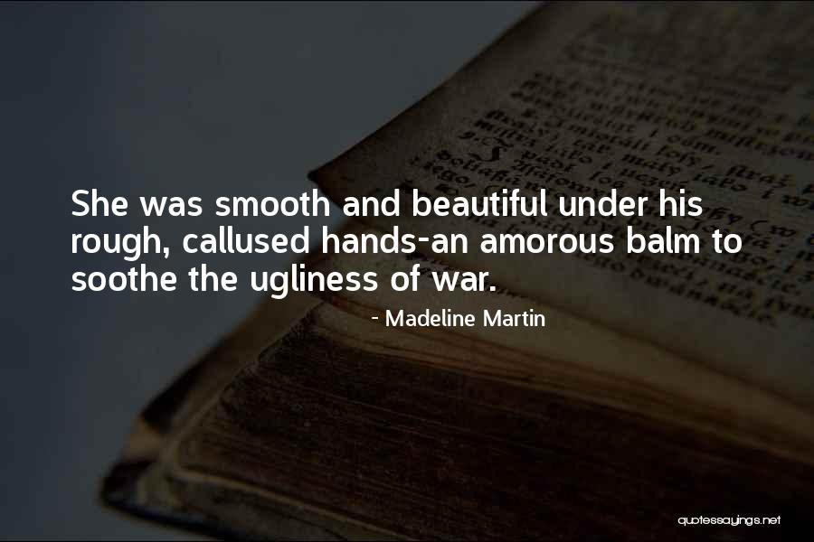 Love Such Beautiful Thing Quotes By Madeline Martin