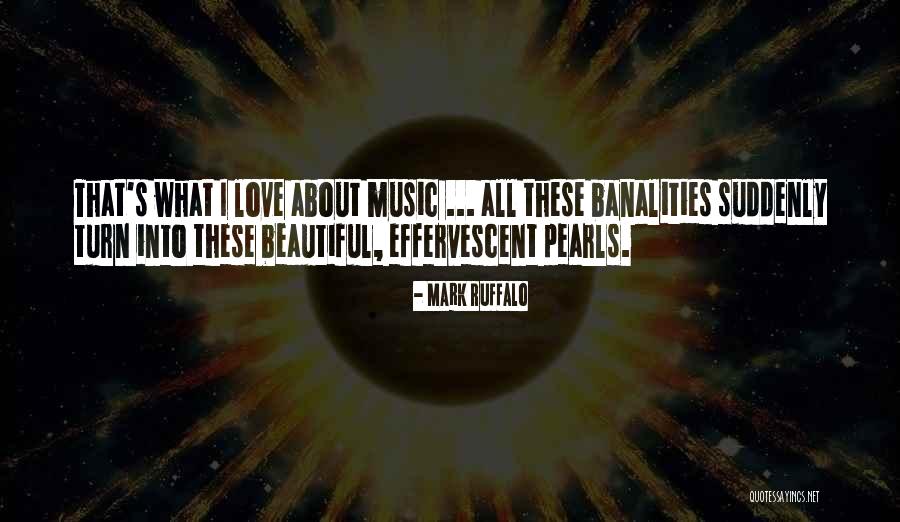Love Such Beautiful Thing Quotes By Mark Ruffalo Love Such Beautiful Thing Quotes By Mark Ruffalo