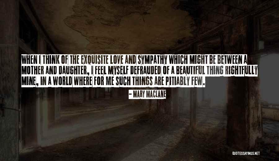 Love Such Beautiful Thing Quotes By Mary MacLane Love Such Beautiful Thing Quotes By Mary MacLane