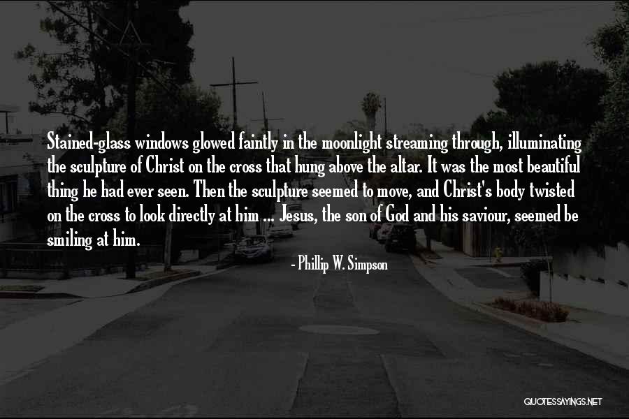 Love Such Beautiful Thing Quotes By Phillip W. Simpson