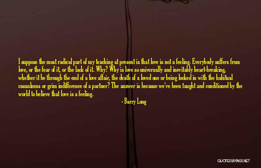 Love Suffers Quotes By Barry Long