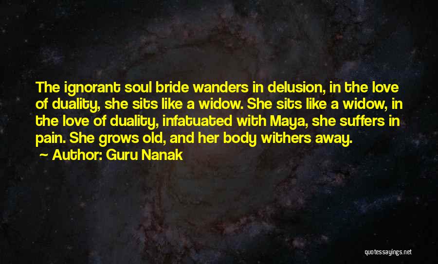 Love Suffers Quotes By Guru Nanak