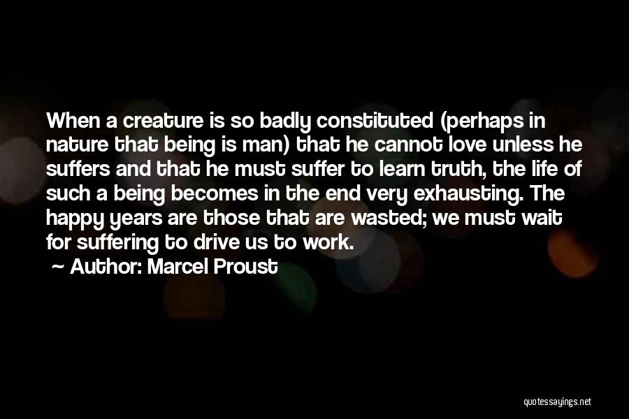 Love Suffers Quotes By Marcel Proust