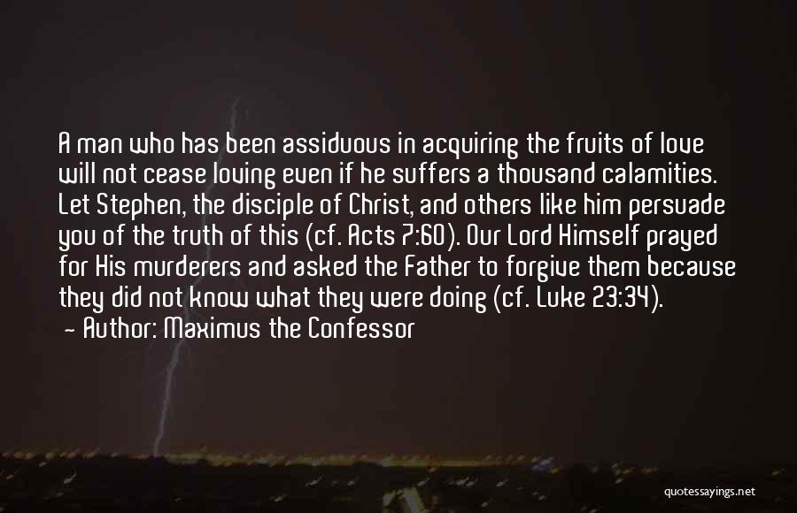 Love Suffers Quotes By Maximus The Confessor