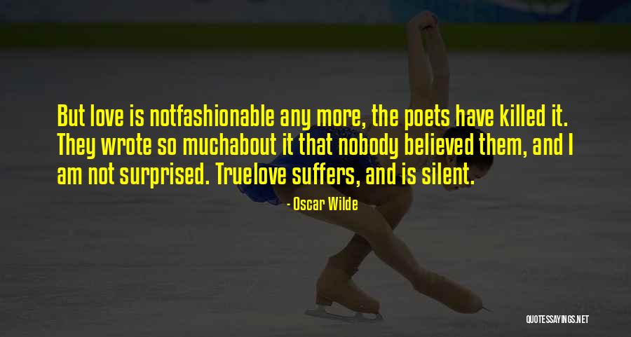 Love Suffers Quotes By Oscar Wilde