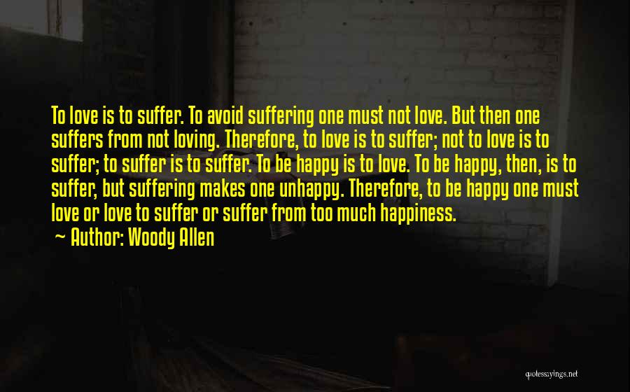 Love Suffers Quotes By Woody Allen