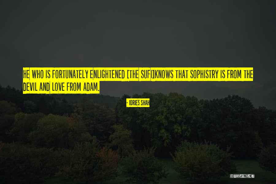 Love Sufi Quotes By Idries Shah Love Sufi Quotes By Idries Shah