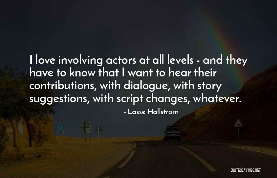 Love Suggestions Quotes By Lasse Hallstrom Love Suggestions Quotes By Lasse Hallstrom