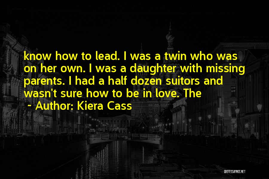 Love Suitors Quotes By Kiera Cass