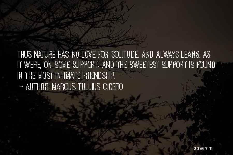 Love Support Friendship Quotes By Marcus Tullius Cicero