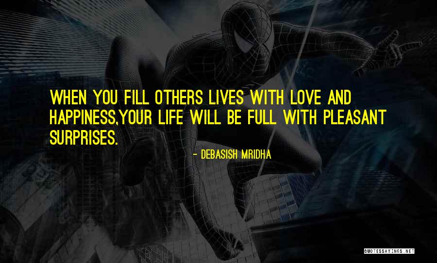 Love Surprises Quotes By Debasish Mridha Love Surprises Quotes By Debasish Mridha