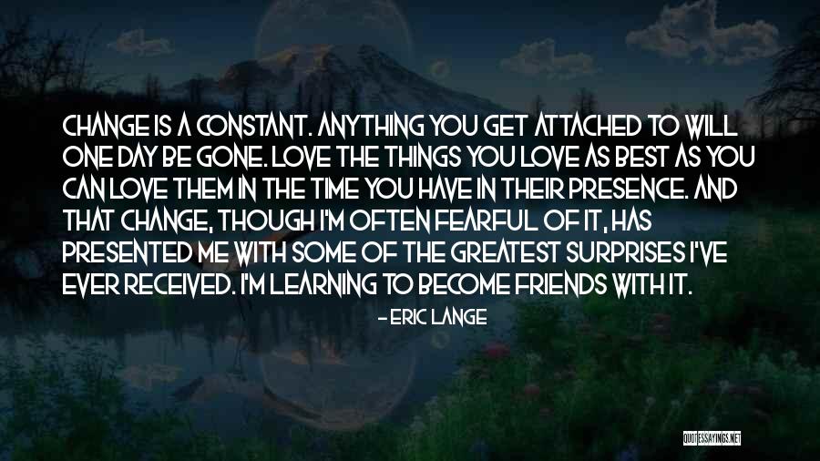 Love Surprises Quotes By Eric Lange Love Surprises Quotes By Eric Lange