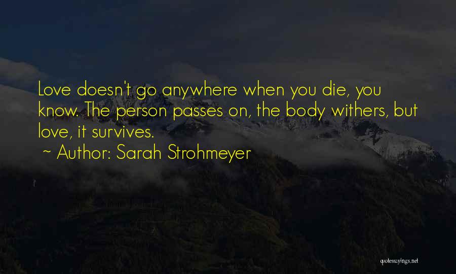 Love Survives Quotes By Sarah Strohmeyer