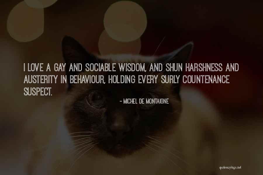 Love Suspect Quotes By Michel De Montaigne Love Suspect Quotes By Michel De Montaigne