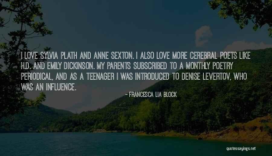 Love Sylvia Plath Quotes By Francesca Lia Block Love Sylvia Plath Quotes By Francesca Lia Block