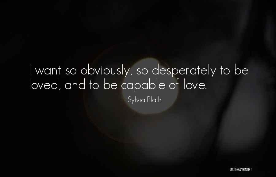 Love Sylvia Plath Quotes By Sylvia Plath Love Sylvia Plath Quotes By Sylvia Plath