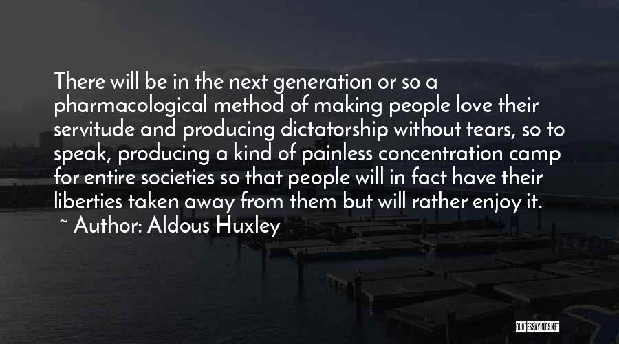 Love Taken Away Quotes By Aldous Huxley