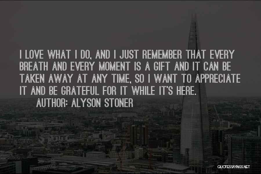 Love Taken Away Quotes By Alyson Stoner Love Taken Away Quotes By Alyson Stoner
