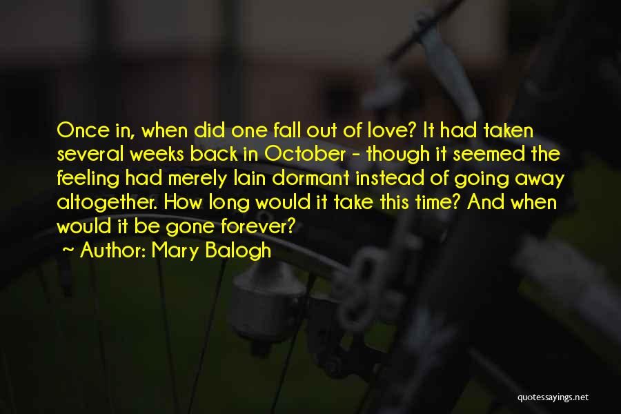 Love Taken Away Quotes By Mary Balogh