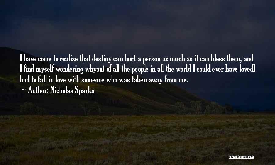 Love Taken Away Quotes By Nicholas Sparks Love Taken Away Quotes By Nicholas Sparks