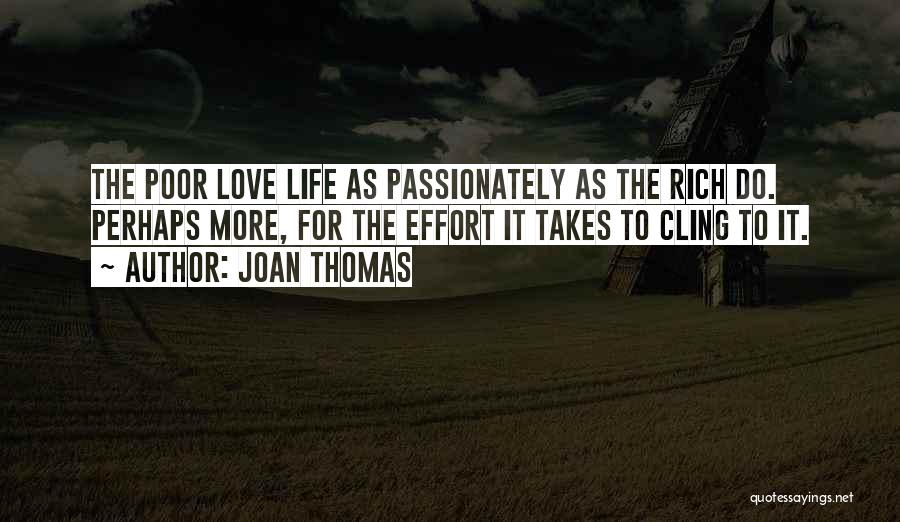 Love Takes Effort Quotes By Joan Thomas