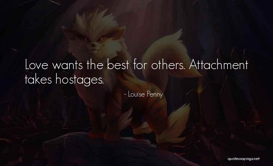 Love Takes Hostages Quotes By Louise Penny