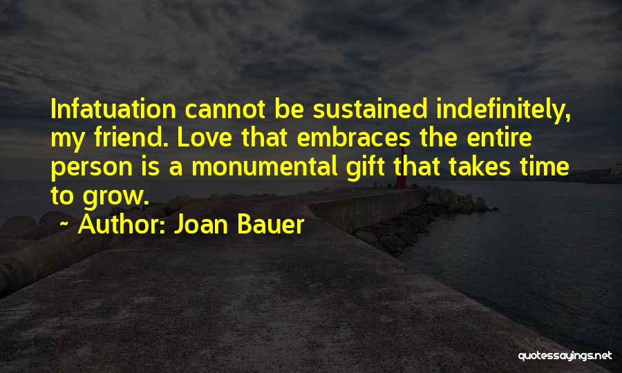 Love Takes Time To Grow Quotes By Joan Bauer