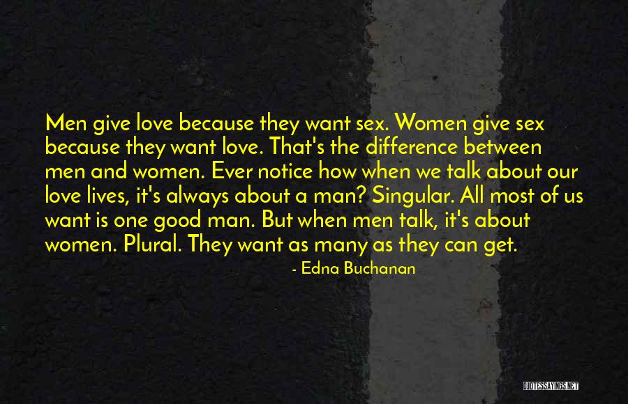 Love Talk Quotes By Edna Buchanan Love Talk Quotes By Edna Buchanan