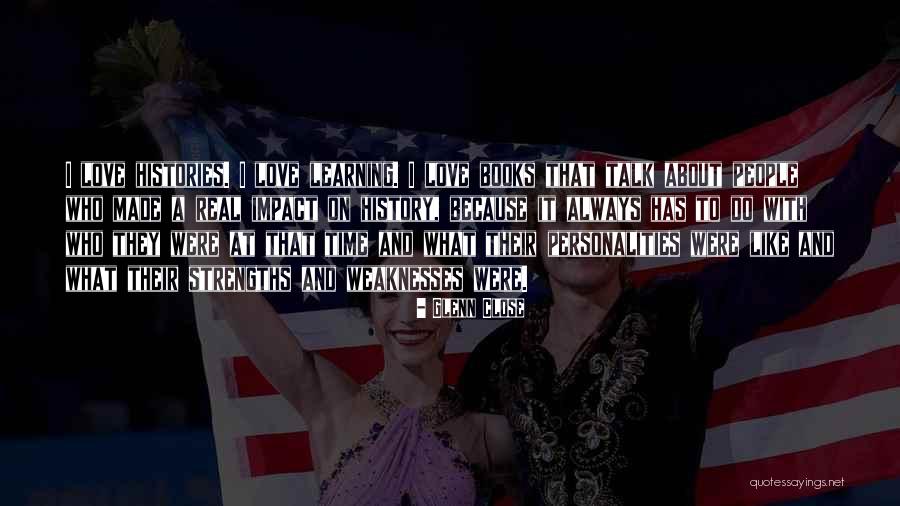 Love Talk Quotes By Glenn Close Love Talk Quotes By Glenn Close