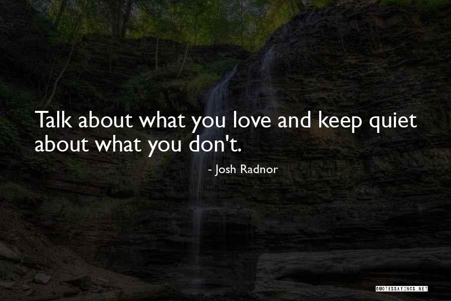 Love Talk Quotes By Josh Radnor Love Talk Quotes By Josh Radnor