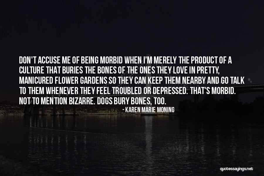 Love Talk Quotes By Karen Marie Moning Love Talk Quotes By Karen Marie Moning