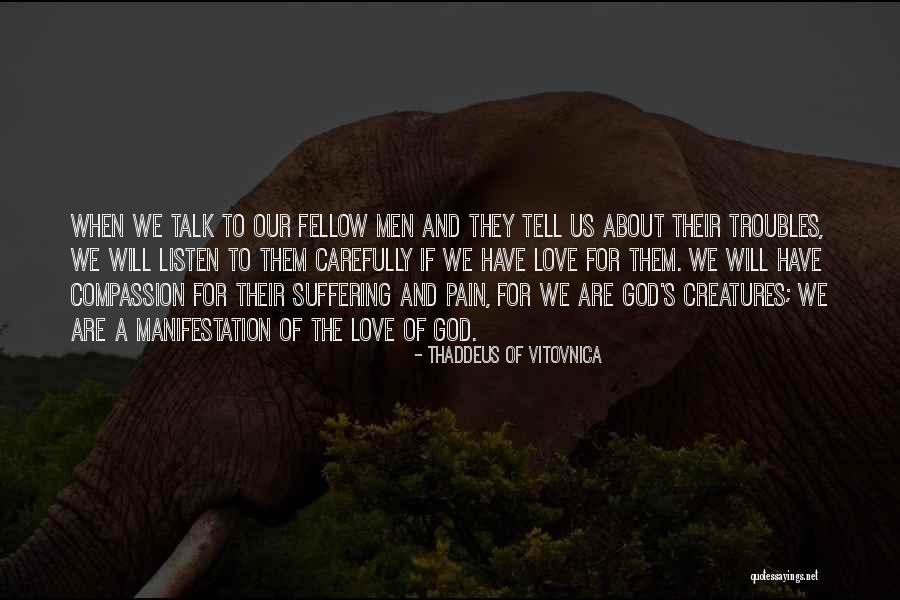 Love Talk Quotes By Thaddeus Of Vitovnica Love Talk Quotes By Thaddeus Of Vitovnica