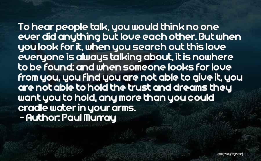 Love Talking To Someone Quotes By Paul Murray