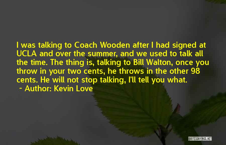 Love Talking To You Quotes By Kevin Love