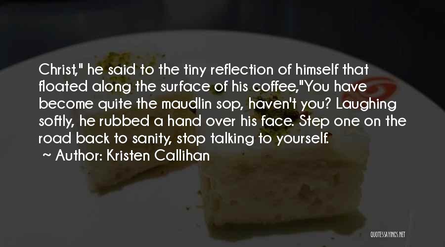 Love Talking To You Quotes By Kristen Callihan