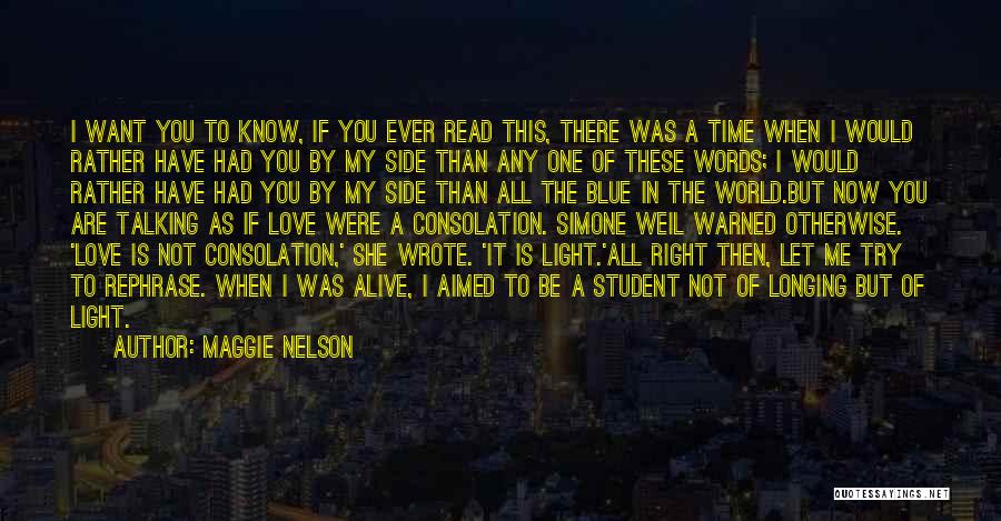 Love Talking To You Quotes By Maggie Nelson