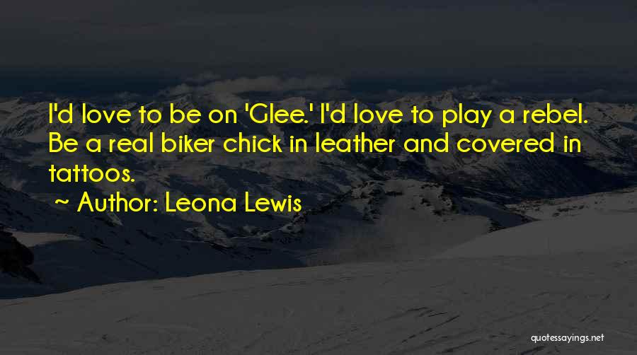 Love Tattoos Quotes By Leona Lewis