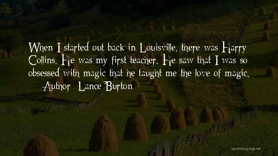Love Taught Me Quotes By Lance Burton