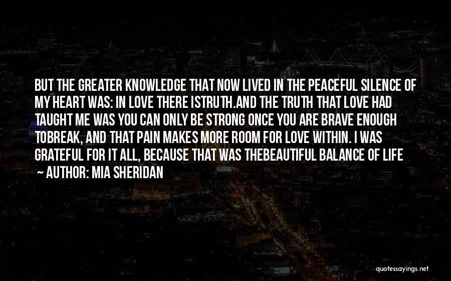 Love Taught Me Quotes By Mia Sheridan