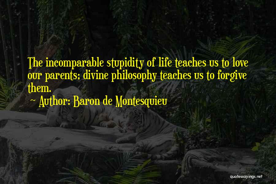 Love Teaches Us Quotes By Baron De Montesquieu