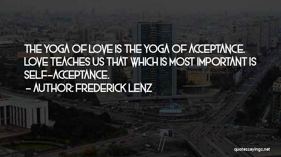 Love Teaches Us Quotes By Frederick Lenz