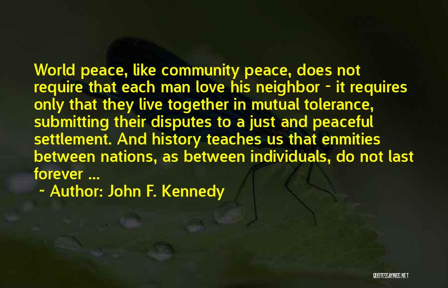 Love Teaches Us Quotes By John F. Kennedy