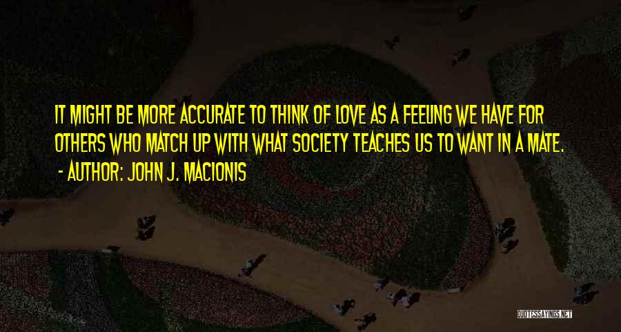 Love Teaches Us Quotes By John J. Macionis