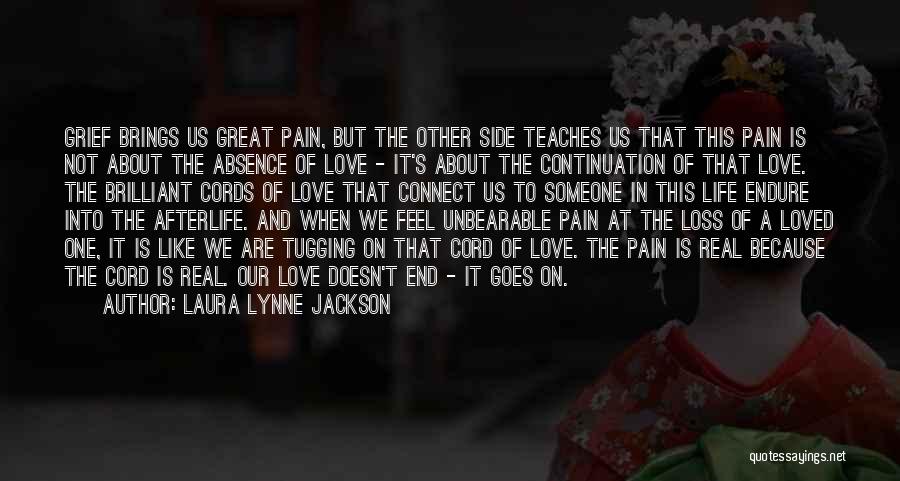Love Teaches Us Quotes By Laura Lynne Jackson