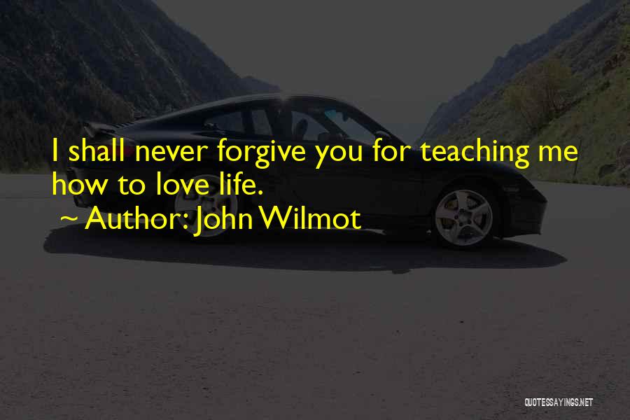 Love Teaching Quotes By John Wilmot