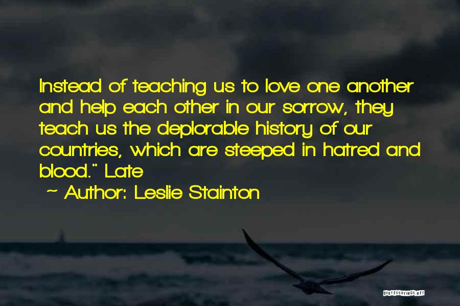 Love Teaching Quotes By Leslie Stainton